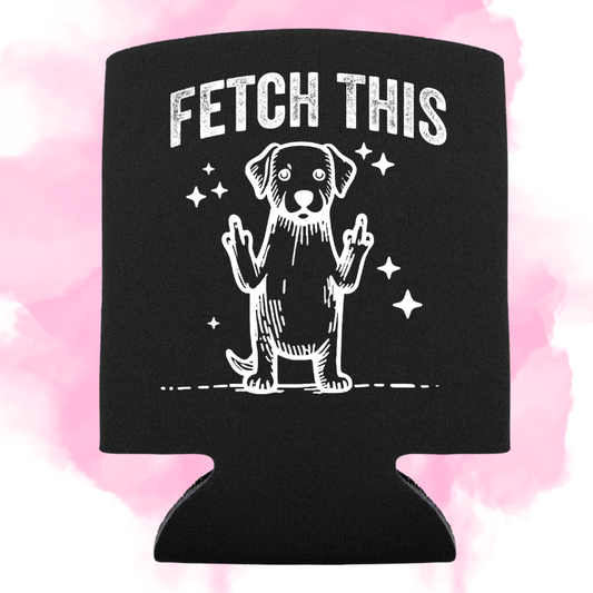 FETCH THIS - KOOZIE
