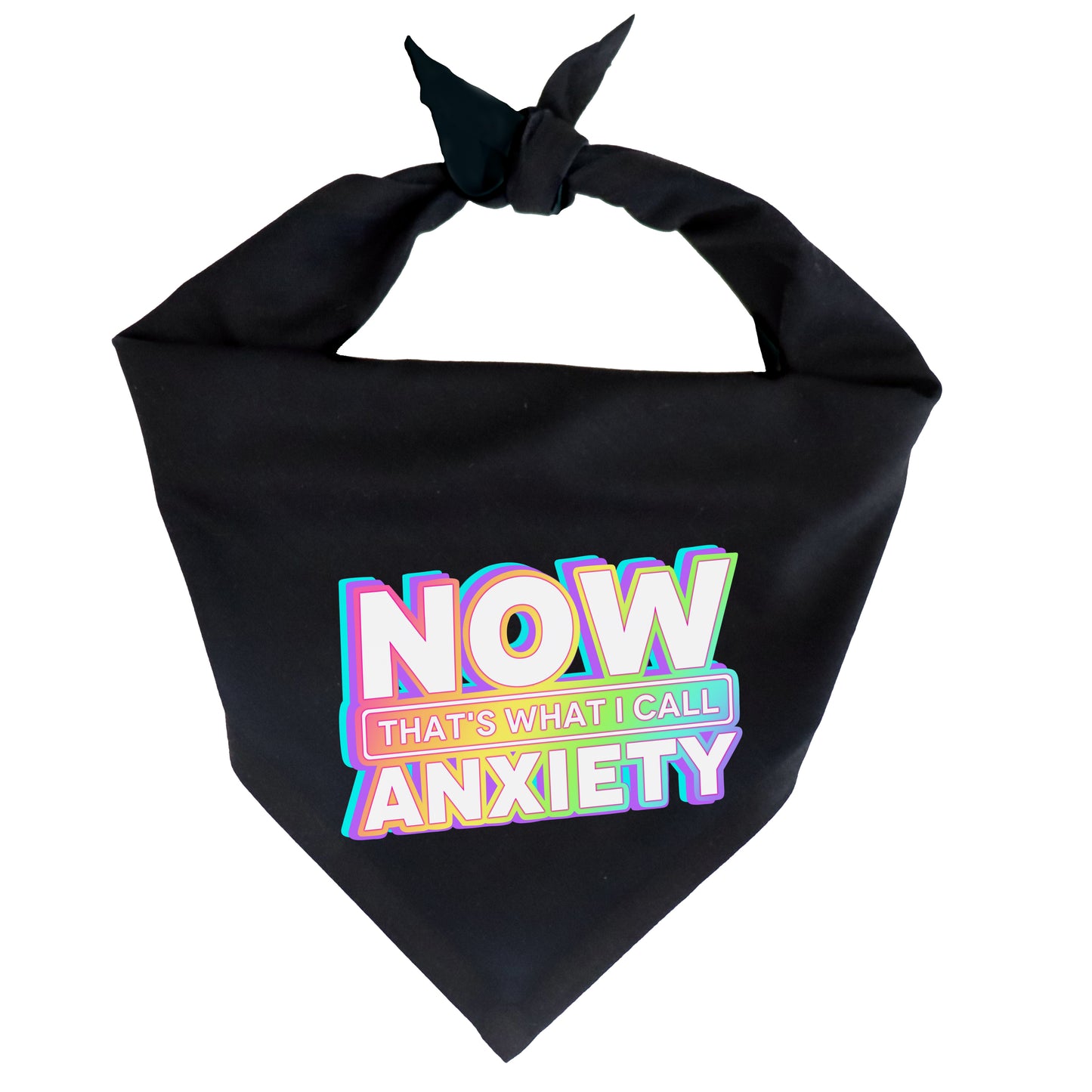 NOW THATS WHAT I CALL ANXIETY - SQUARE BANDANA