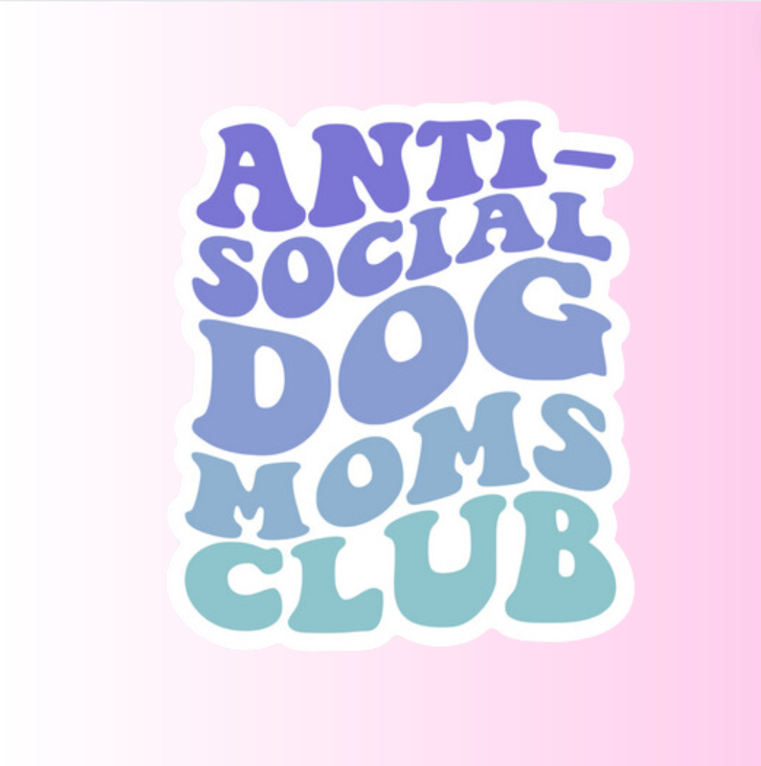 ANTI SOCIAL DOG MOMS CLUB - STICKER