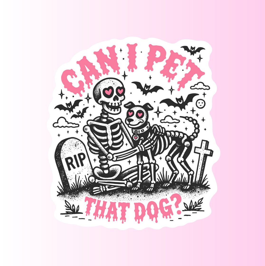 CAN I PET THAT DOG? - STICKER