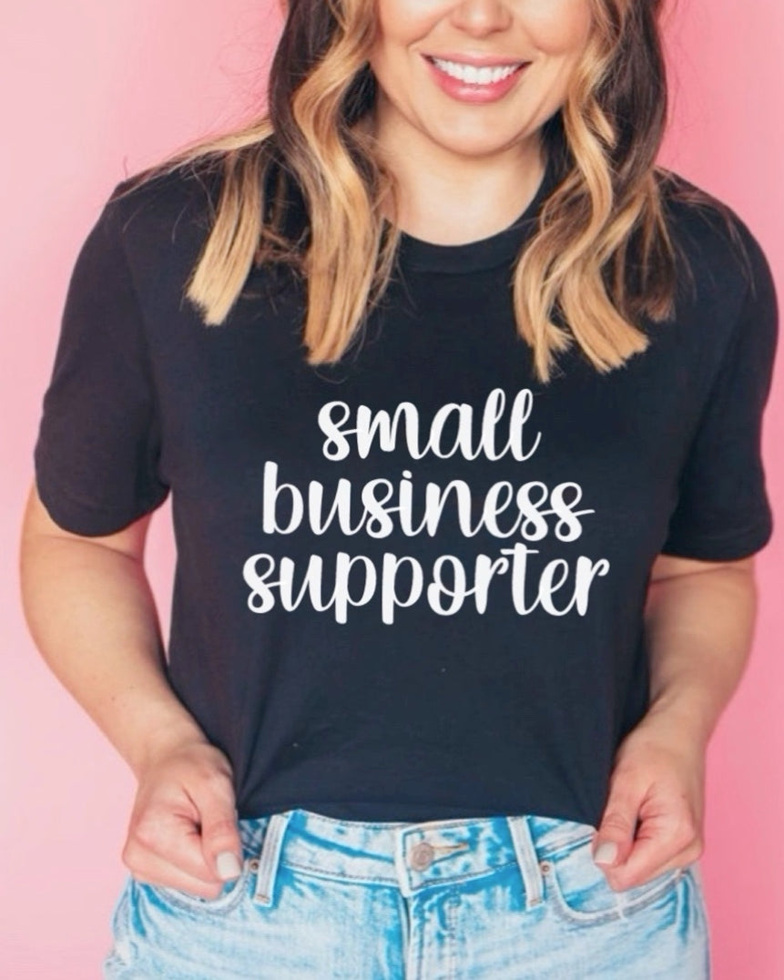 SMALL BUSINESS SUPPORTER - BLACK TSHIRT